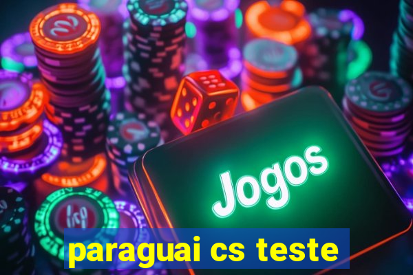 paraguai cs teste